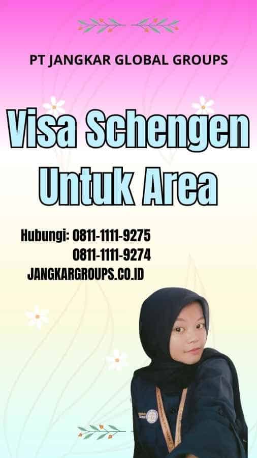 Visa Schengen Untuk Area