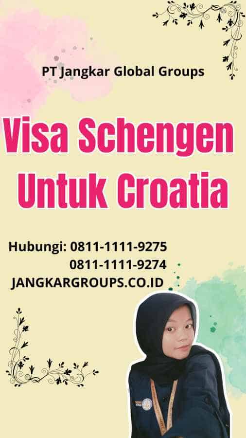 Visa Schengen Untuk Croatia