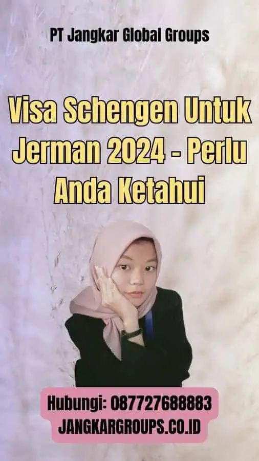 Visa Schengen Untuk Jerman 2024 - Perlu Anda Ketahui