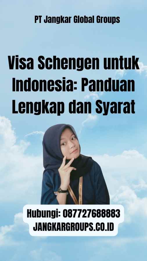 Visa Schengen untuk Indonesia Panduan Lengkap dan Syarat