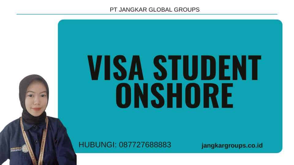 Visa Student Onshore