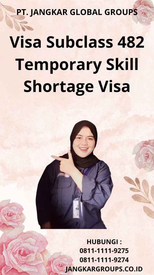 Visa Subclass 482 Temporary Skill Shortage Visa
