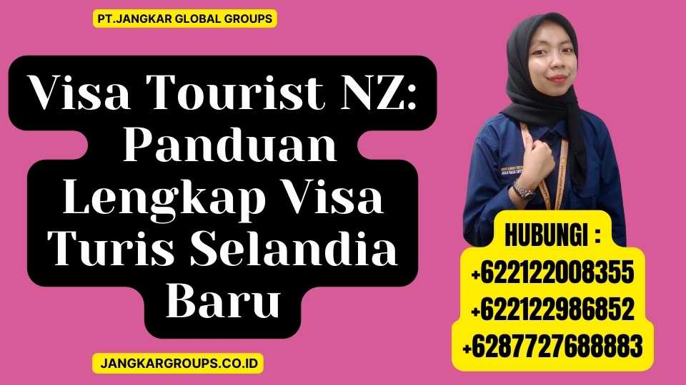 Visa Tourist NZ Panduan Lengkap Visa Turis Selandia Baru