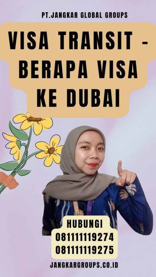 Visa Transit - Berapa Visa Ke Dubai