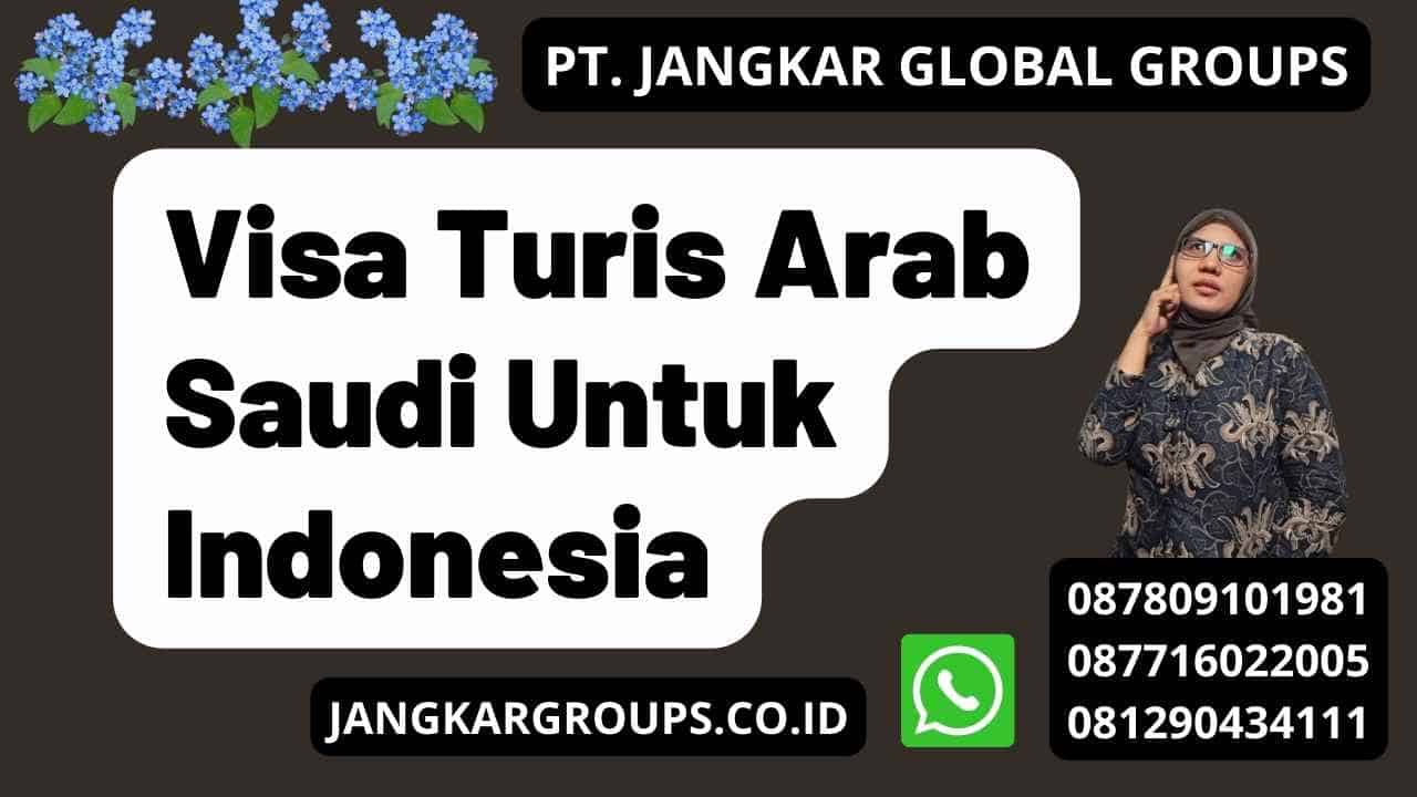 Visa Turis Arab Saudi Untuk Indonesia