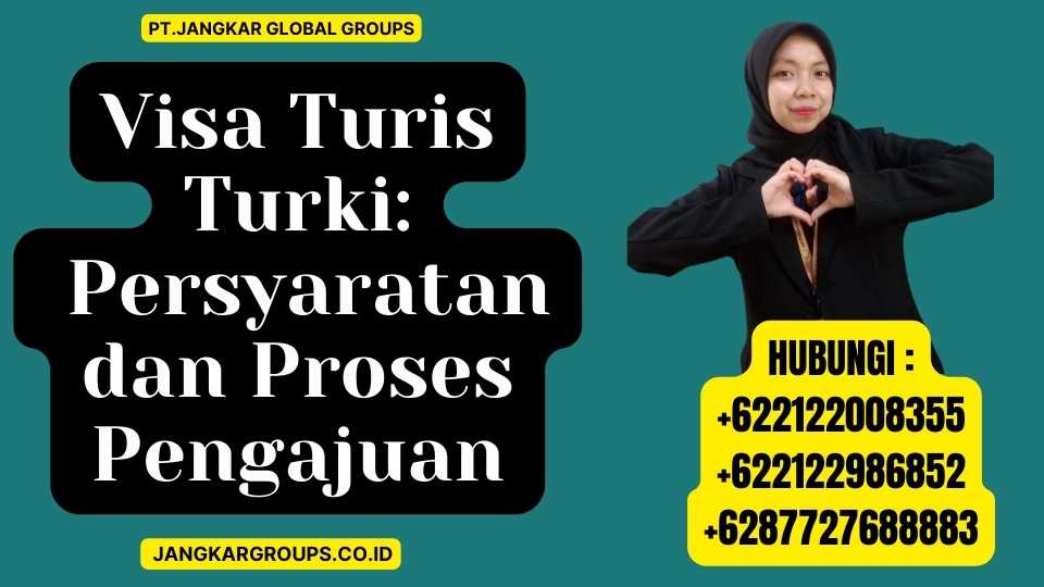 Visa Turis Turki Persyaratan dan Proses Pengajuan