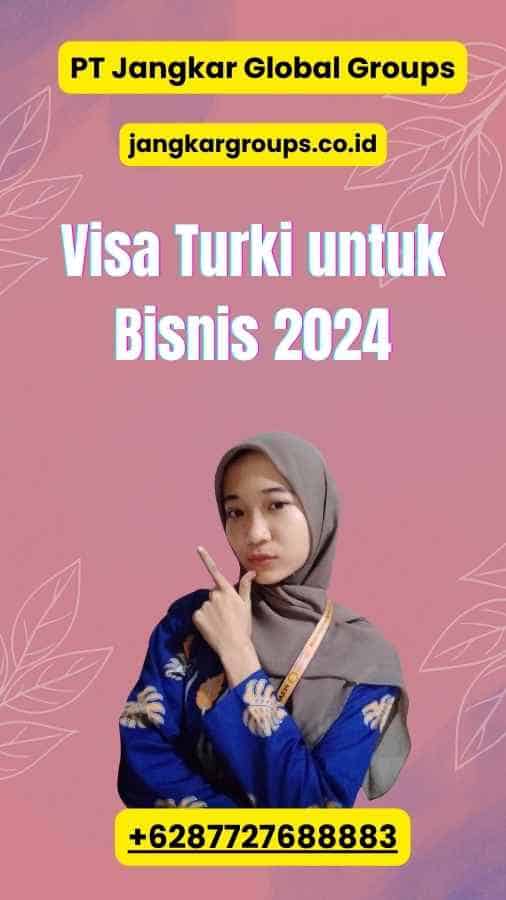 Visa Turki untuk Bisnis 2024