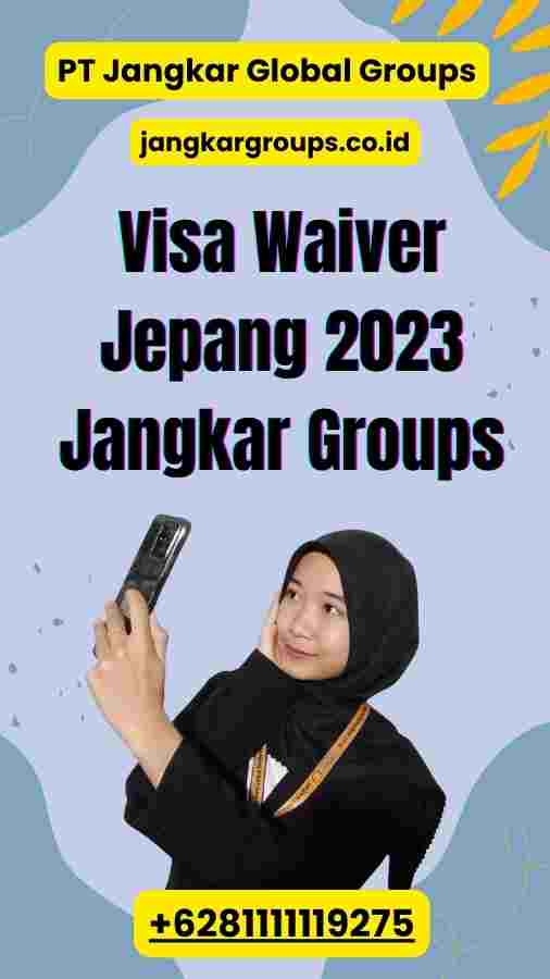 Visa Waiver Jepang 2023 Jangkar Groups