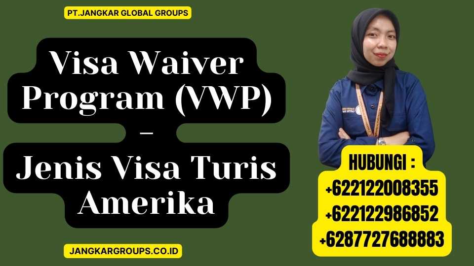 Visa Waiver Program (VWP) - Jenis Visa Turis Amerika