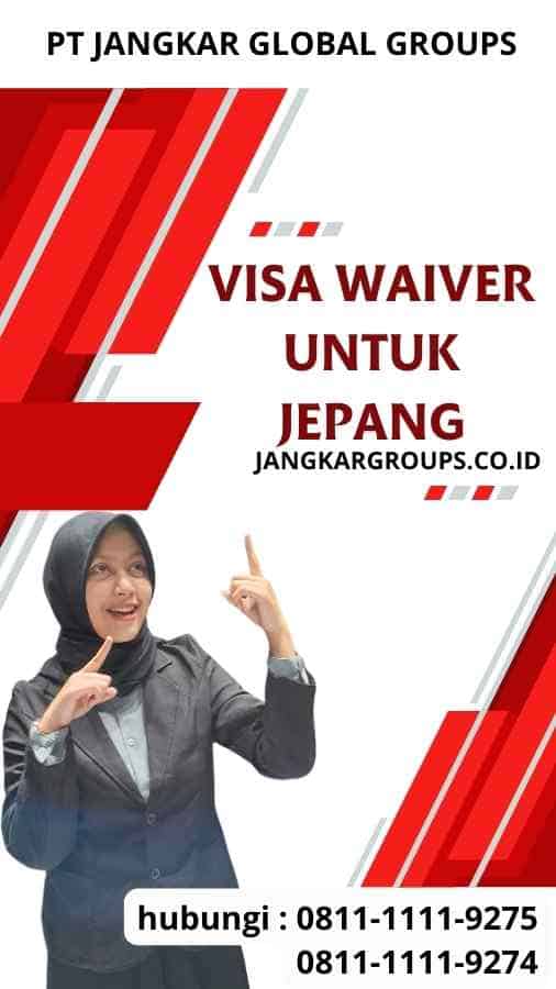 Visa Waiver untuk Jepang