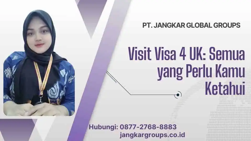 Visit Visa 4 UK Semua yang Perlu Kamu Ketahui