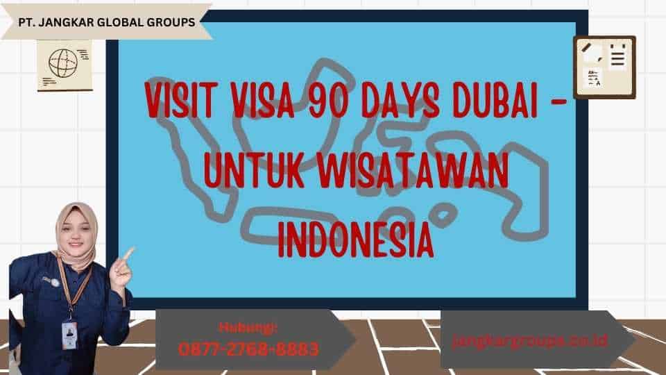 Visit Visa 90 Days Dubai - untuk Wisatawan Indonesia