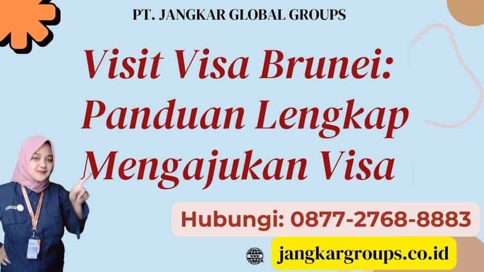 Syarat Pengajuan Visit Visa Brunei