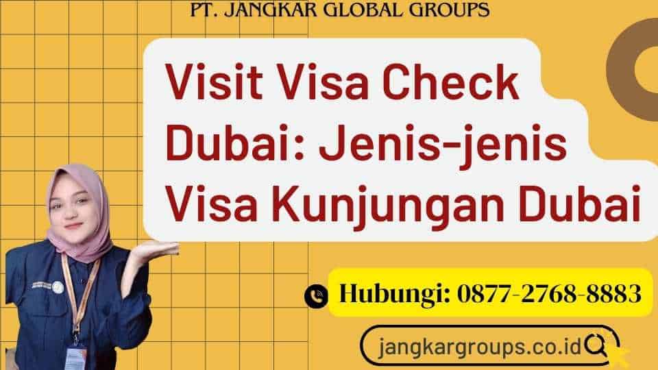 Visit Visa Check Dubai Jenis-jenis Visa Kunjungan Dubai