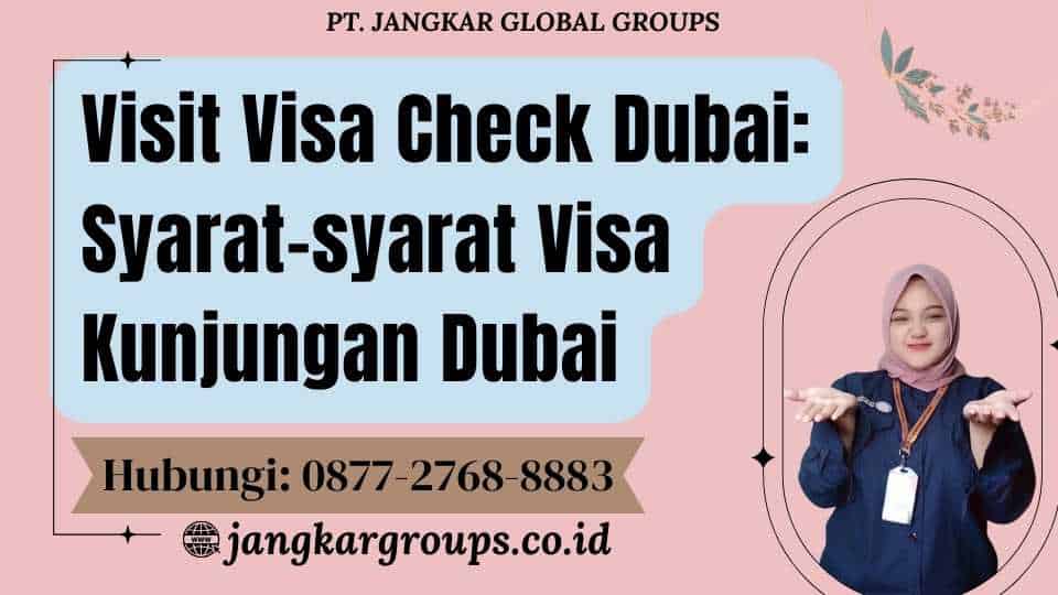 Visit Visa Check Dubai Syarat-syarat Visa Kunjungan Dubai