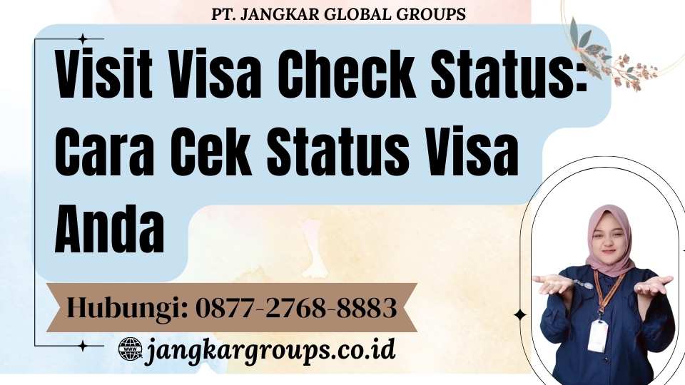 Visit Visa Check Status Cara Cek Status Visa Anda
