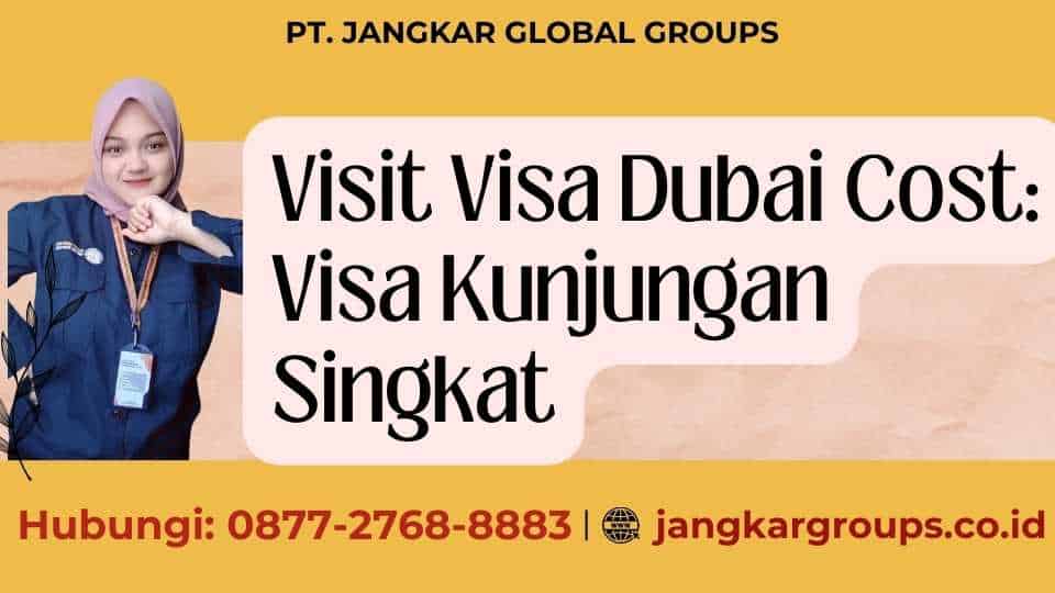 Visit Visa Dubai Cost Visa Kunjungan Singkat