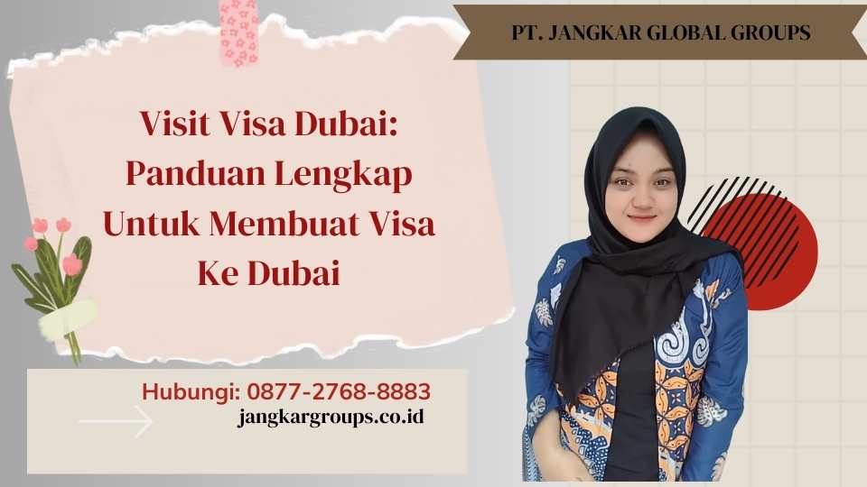 Visit Visa Dubai Panduan Lengkap Untuk Membuat Visa Ke Dubai