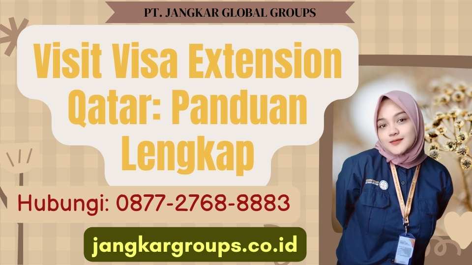 Visit Visa Extension Qatar Panduan Lengkap