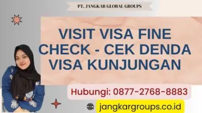 Visit Visa Fine Check - Cek Denda Visa Kunjungan