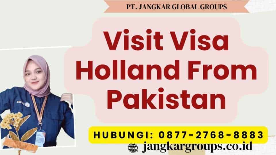 Visit Visa Holland From Pakistan