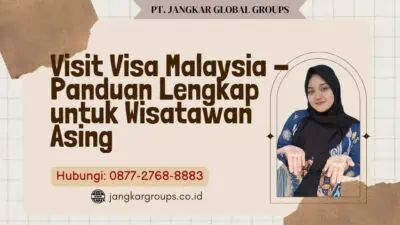 Visit Visa Malaysia - Panduan Lengkap untuk Wisatawan Asing