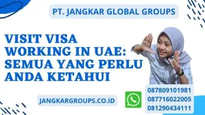 Visit Visa Working In UAE: Semua Yang Perlu Anda Ketahui