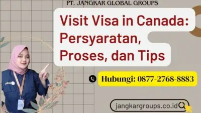 Visit Visa in Canada Persyaratan, Proses, dan Tips