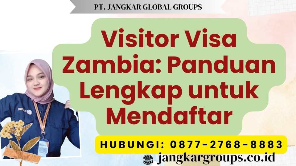 Visitor Visa Zambia Panduan Lengkap untuk Mendaftar
