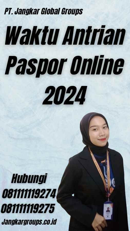 Waktu Antrian Paspor Online 2024