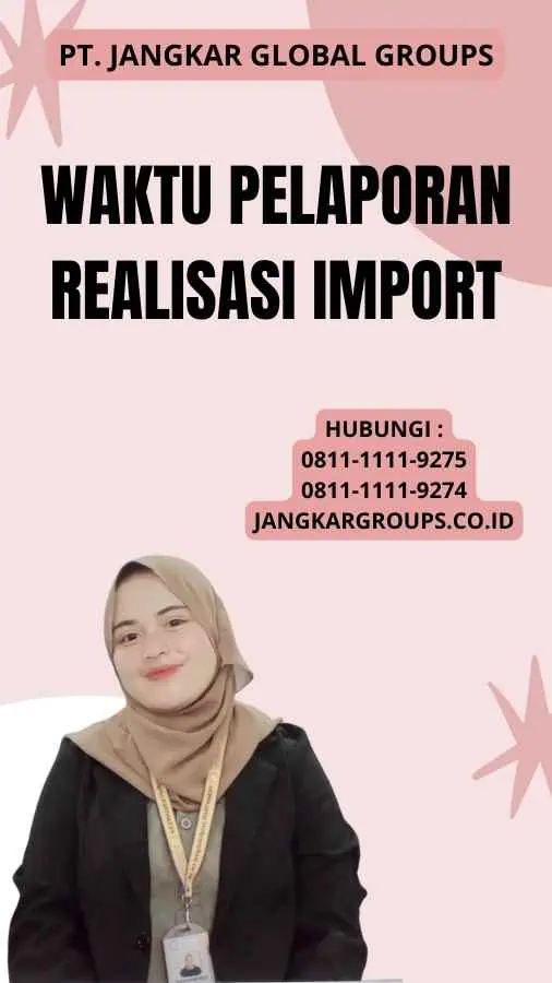 Waktu Pelaporan Realisasi Import