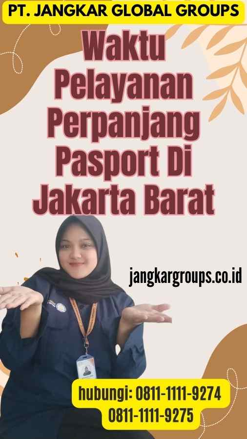 Waktu Pelayanan Perpanjang Pasport Di Jakarta Barat