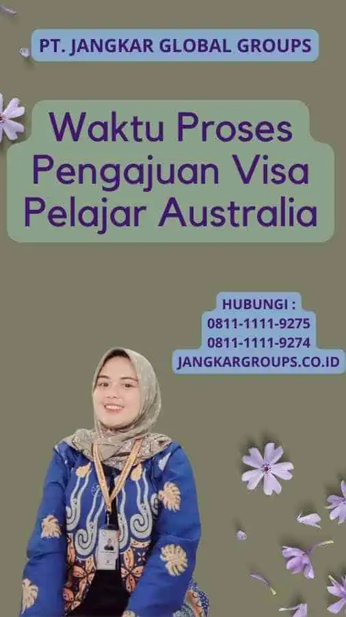 Waktu Proses Pengajuan Visa Pelajar Australia