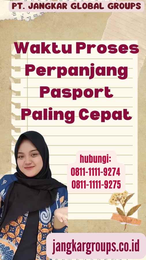 Waktu Proses Perpanjang Pasport Paling Cepat