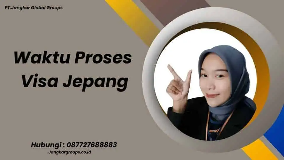 Waktu Proses Visa Jepang