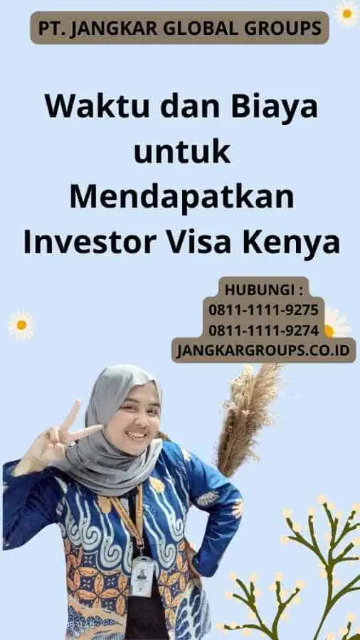 Waktu dan Biaya untuk Mendapatkan Investor Visa Kenya