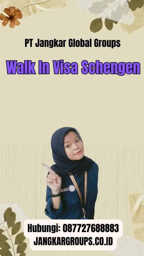 Walk In Visa Schengen