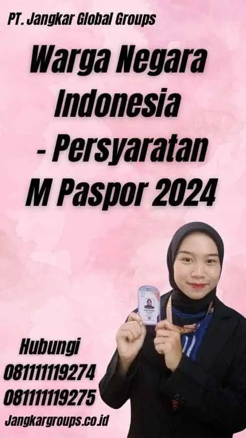 Warga Negara Indonesia - Persyaratan M Paspor 2024