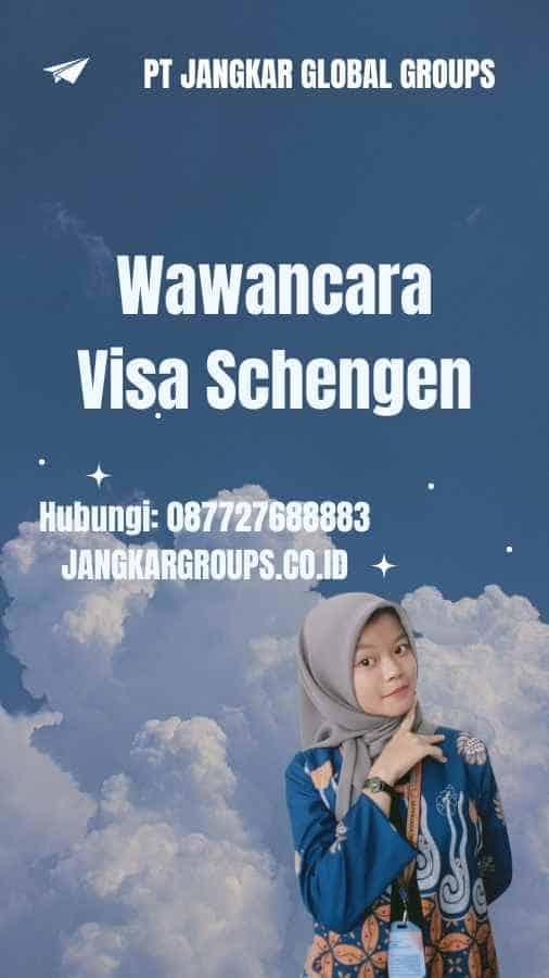 Wawancara Visa Schengen