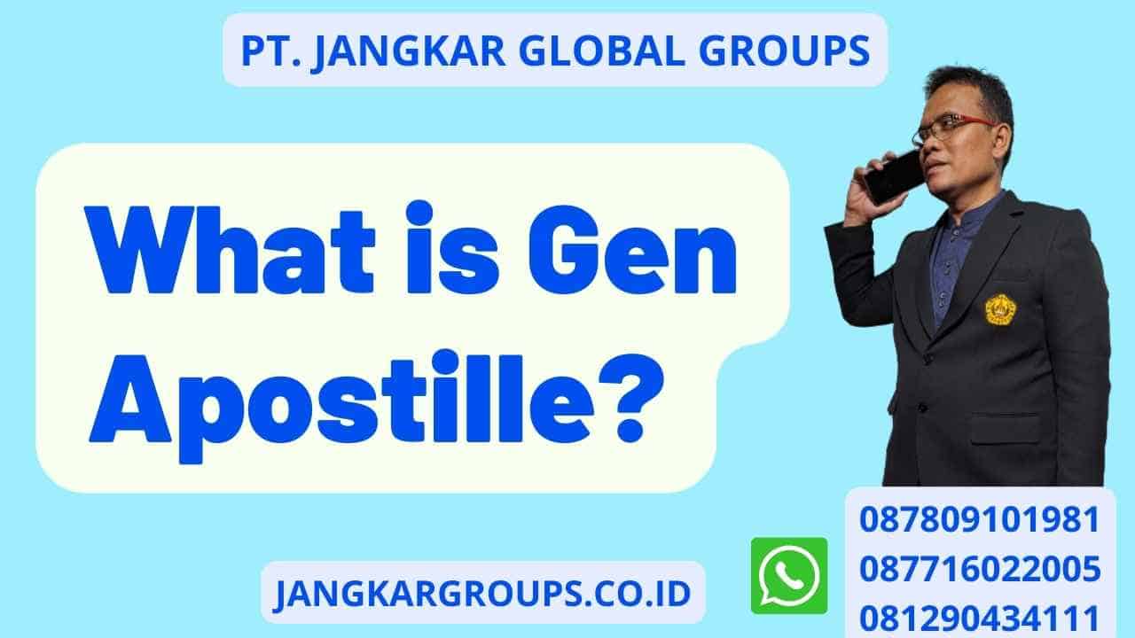 What is Gen Apostille?