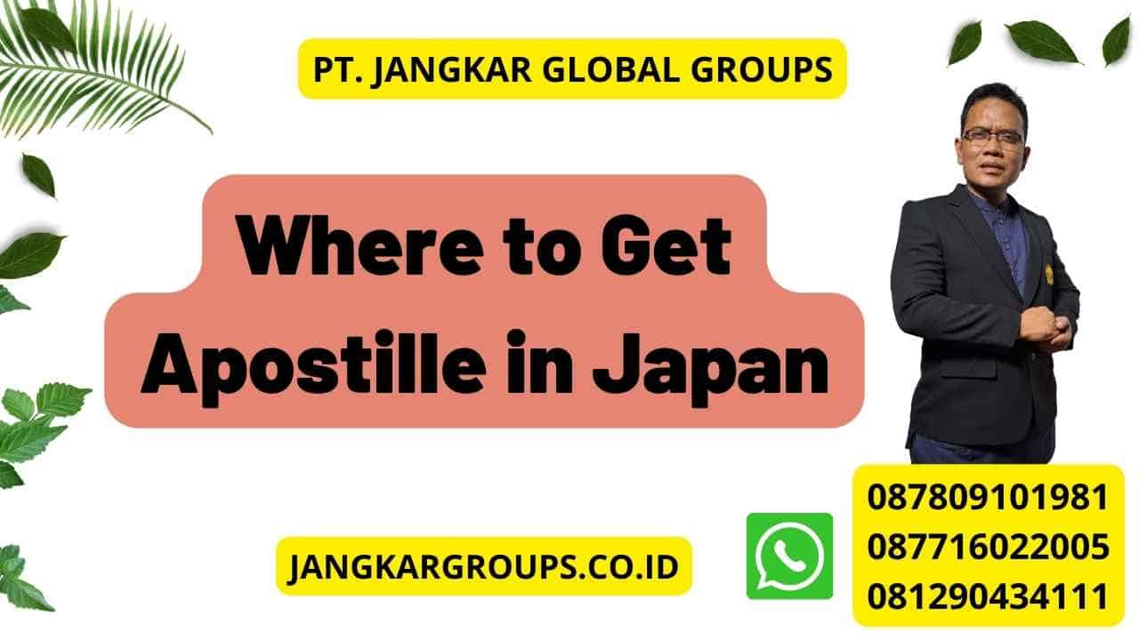 Where to Get Apostille in Japan