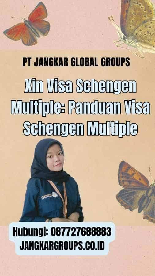 Xin Visa Schengen Multiple: Panduan Visa Schengen Multiple