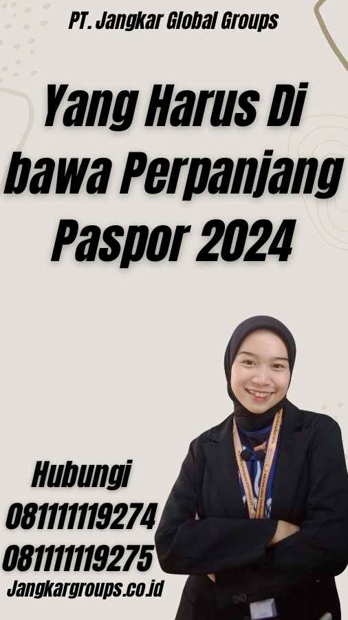 Yang Harus Di bawa Perpanjang Paspor 2024