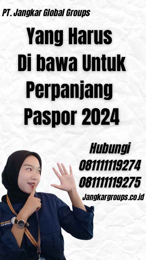 Yang Harus Di bawa Untuk Perpanjang Paspor 2024