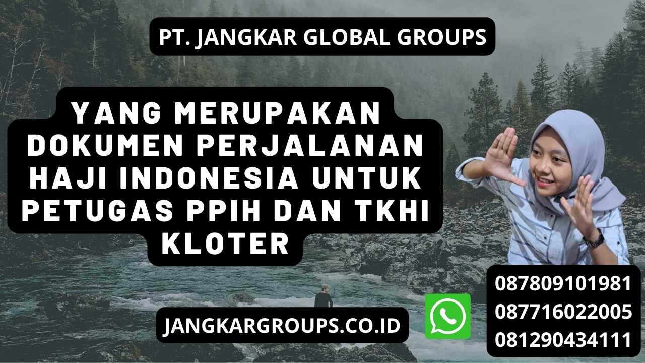 Yang Merupakan Dokumen Perjalanan Haji Indonesia Untuk Petugas Ppih Dan Tkhi Kloter
