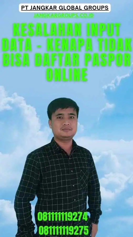 1. Kesalahan Input Data - Kenapa Tidak Bisa Daftar Paspor Online