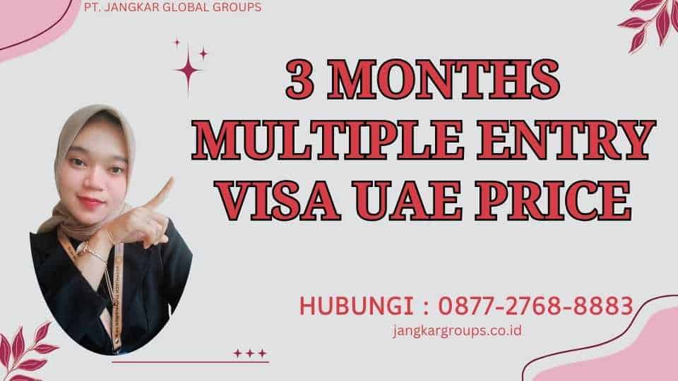 3 Months Multiple Entry Visa Uae Price