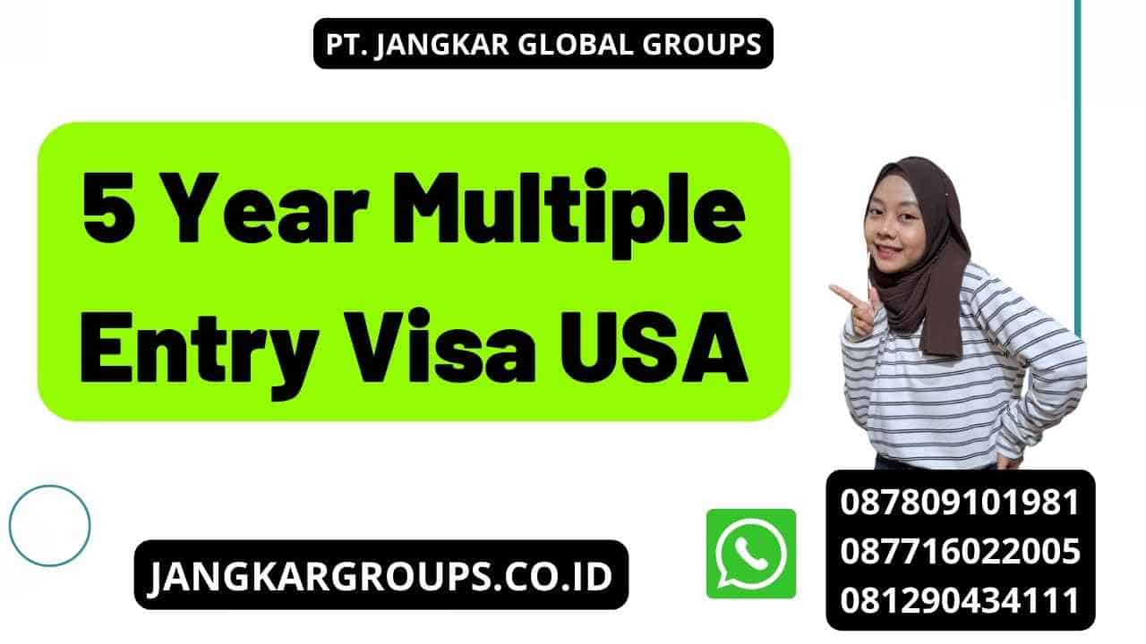 5 Year Multiple Entry Visa USA