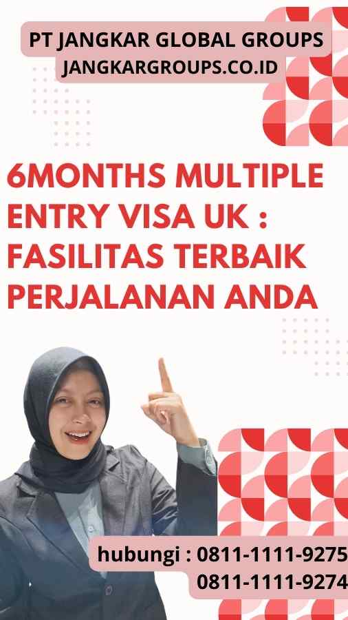 6Months Multiple Entry Visa UK Fasilitas Terbaik Perjalanan Anda