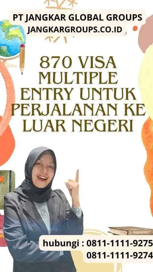 870 Visa Multiple Entry untuk Perjalanan ke Luar Negeri